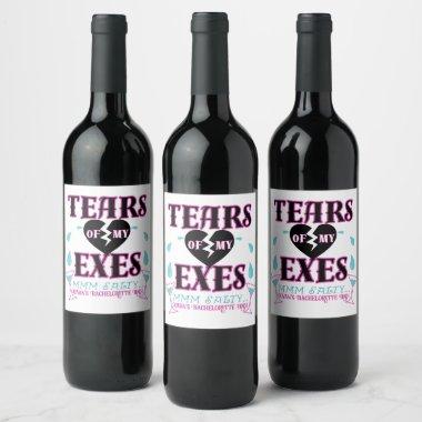 Tears of my Exes-Funny Bridal Bachelorette Party W Wine Label
