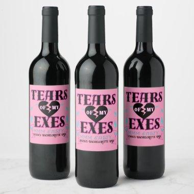 Tears of my Exes-Funny Bridal Bachelorette Party Wine Label