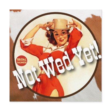 Texas Eclectic© : Cowgirl Not Wed Yet!