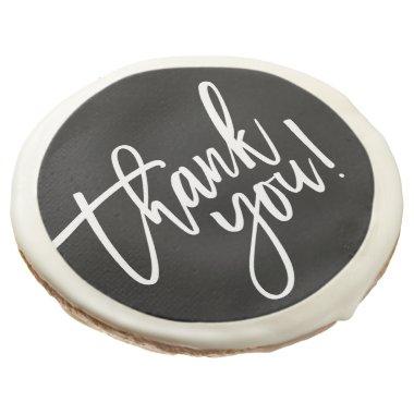 THANK YOU modern hand lettered white writing black Sugar Cookie