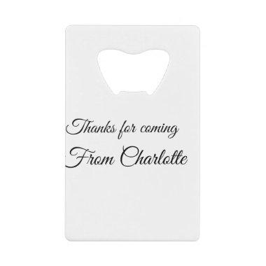 thanks for coming add name text message credit  bottle opener