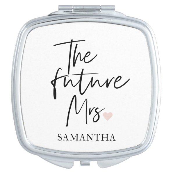 The Future Mrs and Your Name | Modern Beauty Gift Compact Mirror
