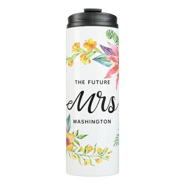 The Future Mrs Calligraphy Tropical Flowers Thermal Tumbler