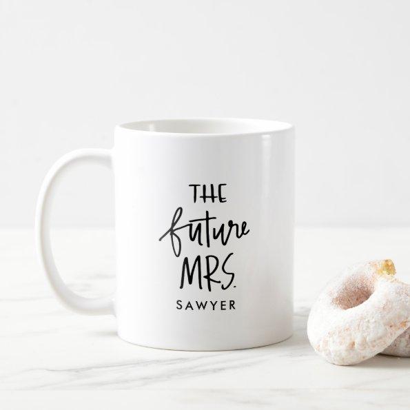 The Future Mrs | Hand Lettered Coffee Mug