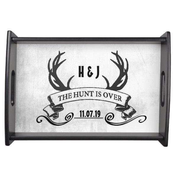 "The Hunt is Over" Rustic Custom Wedding Gift Serving Tray