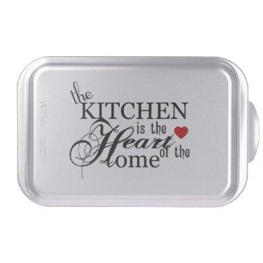 The Kitchen Is the Heart of the Home Cake Pan