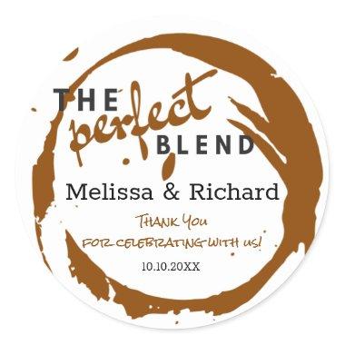 The Perfect Blend Wedding Favors Classic Round Sticker