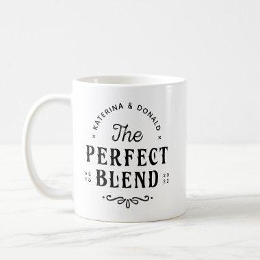 The Perfect Blend Wedding Gift Coffee Mug