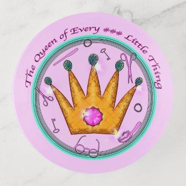 The Queen of Every Little Thing  Trinket Tray
