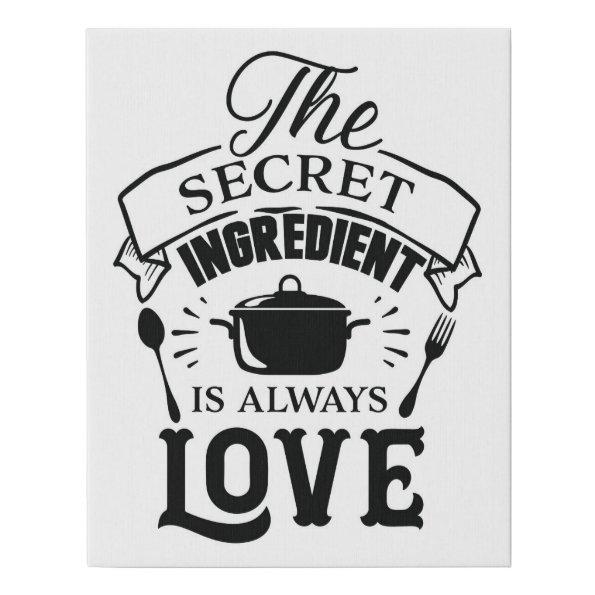 The Secret Ingredient Is Always Love - Wall Art