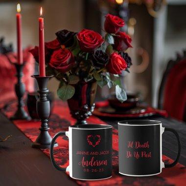 Til Death Do Us Part Gothic Moody Black and Red Mug