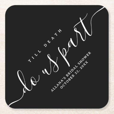 Till Death Do Us Part Black and White Square Paper Coaster