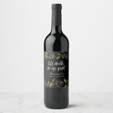 Till Death Do Us Part Black Rose Bridal Shower Wine Label