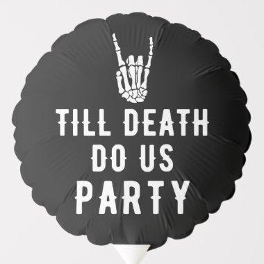 Till Death Do Us Party Black Skeleton Party Decor Balloon