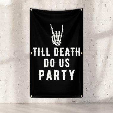 Till Death Do Us Party Black Tall Skeleton Party Banner