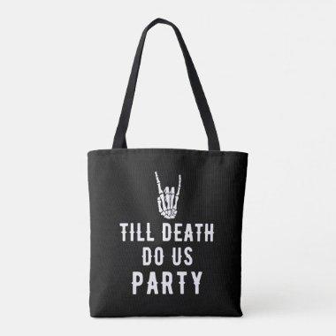 Till Death Do Us Party Bridal Shower Bridesmaids Tote Bag