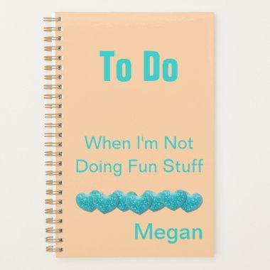 To Do Hearts and Love - Not Fun Stuff Personalized Planner