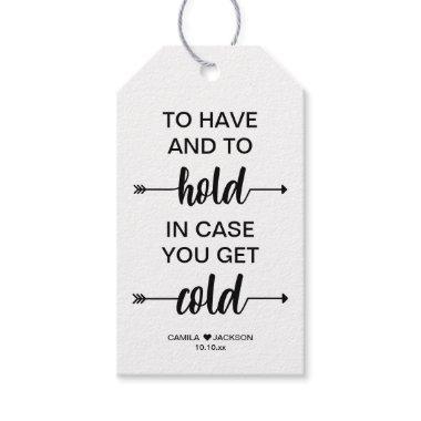 To have and to hold in case you get cold gift tags