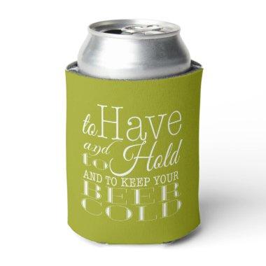 To Have and to Hold Keep your Beer Cold | Wedding Can Cooler