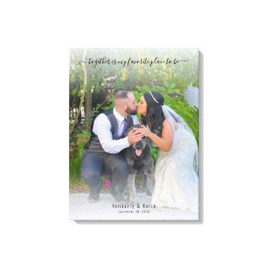 Together is my favorite place to be Wedding Canvas Print