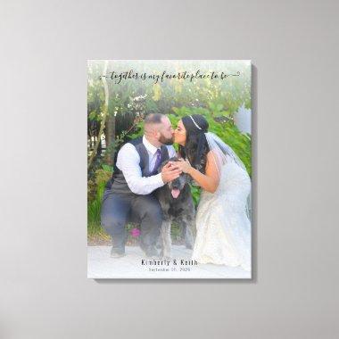 Together is my favorite place to be Wedding Canvas Print