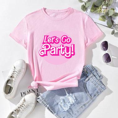 Trendy pink let's go party Bachelorette Party T-Shirt