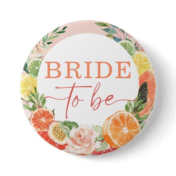 Tropical Citrus Bridal Shower Bride To Be Button