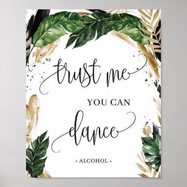 Tropical foliage trust me you can dance sign