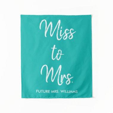 Turquoise Blue Miss to Mrs  Backdrop