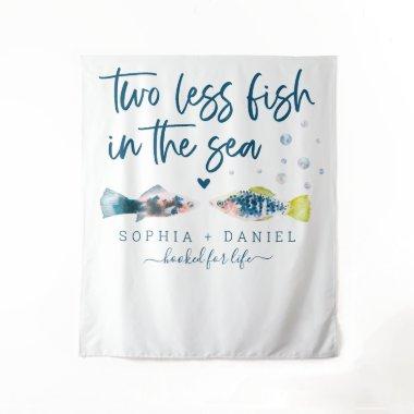 Two Less Fish In The Sea Wedding Backdrop Banner