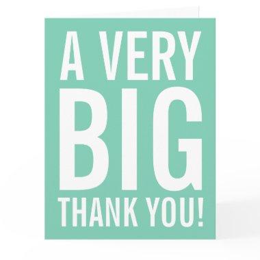 Very big oversized mint Thank You greeting Invitations