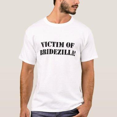 Victim of Bridezilla black T-Shirt
