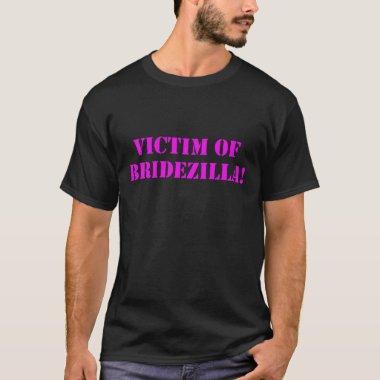 Victim of Bridezilla pink T-Shirt