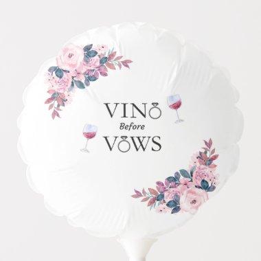 Vino Before Vows Floral  Balloon