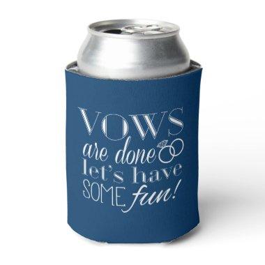 Vows Are Done So Let's Have Some Fun! | Wedding Can Cooler