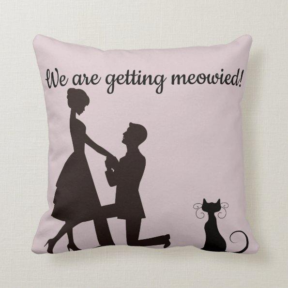 We are getting meowied / married engagement pillow