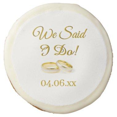 We Said I Do Wedding Gold Rings Sugar Cookie