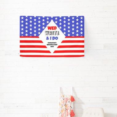 Wed, White & I Do Patriotic Wedding Event Banner