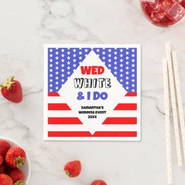 Wed, White & I Do Patriotic Wedding Event Napkins