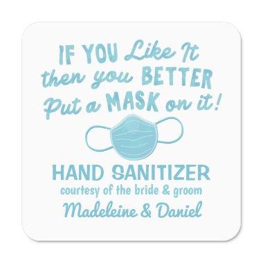 Wedding Favors | If You Like It Mask On It Phrase Hand Sanitizer Packet