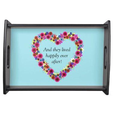 Wedding Heart "And They Lived Happily Ever After" Serving Tray