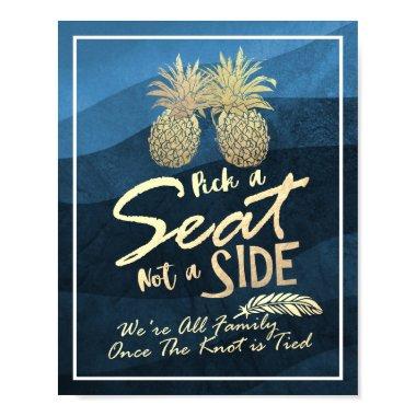 Wedding Pick A Seat Not A Side Chic Gold Pineapple Poster