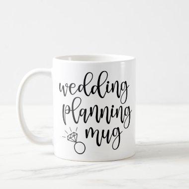 Wedding Planning Mug Script Font Diamond Ring