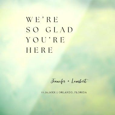 Wedding Welcome Sign | We're So Glad You're Here