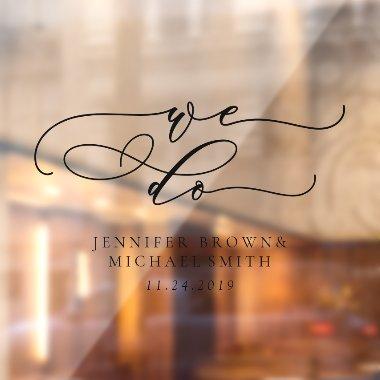 Welcome to the Wedding signature we do Window Cling