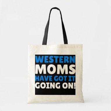 Western Moms Have Got It Going On Funny Western Tote Bag