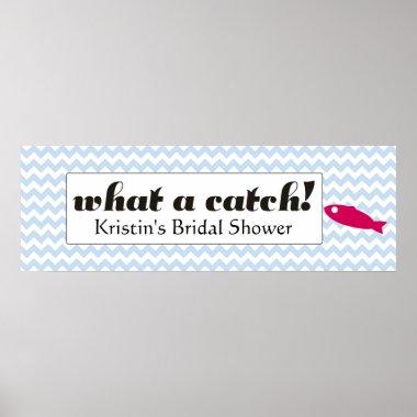 What a Catch Bridal Shower Banner Poster