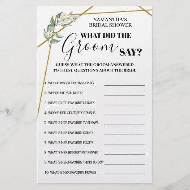 What did Groom Say Greenery Gold Shower game Invitations Flyer