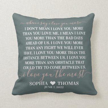 When I say I love you more wedding anniversary gif Throw Pillow