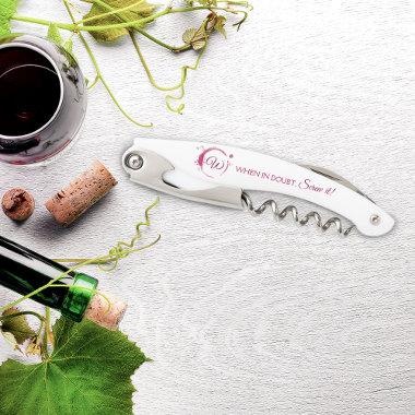 When in Doubt Screw It - Fun Monogram Corkscrew